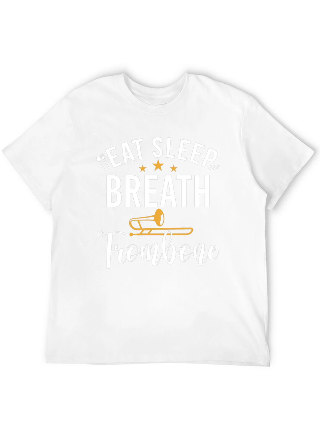 Eat Sleep Breath Trombone T-Shirt - Musician Tee