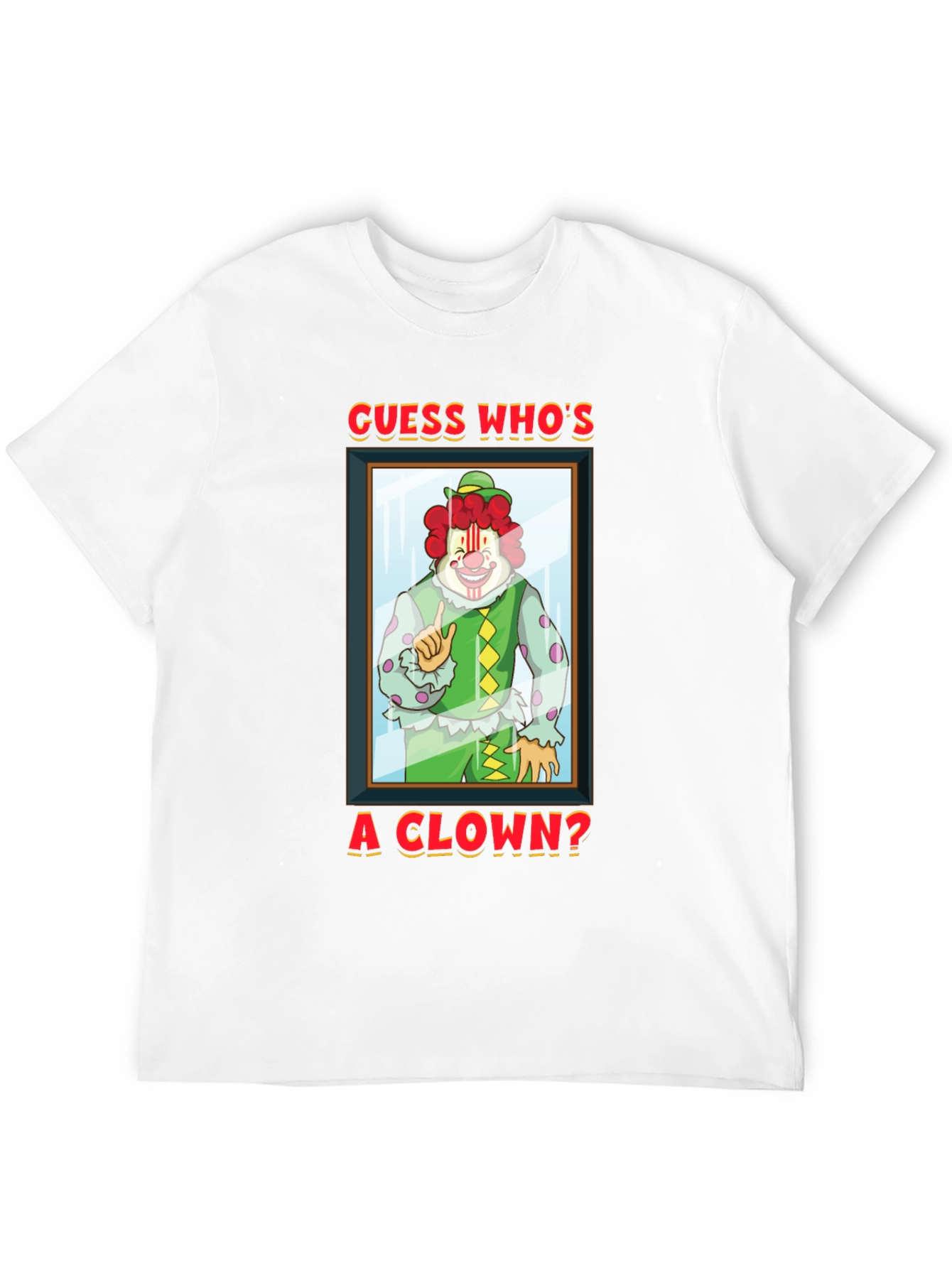 Guess Whos A Clown? Graphic T-Shirt