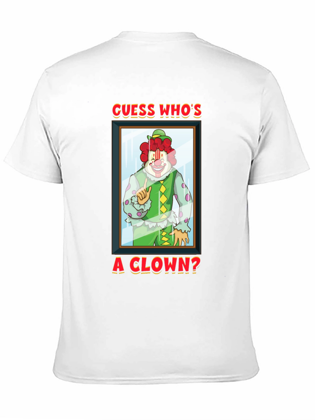 Guess Whos A Clown? Graphic T-Shirt