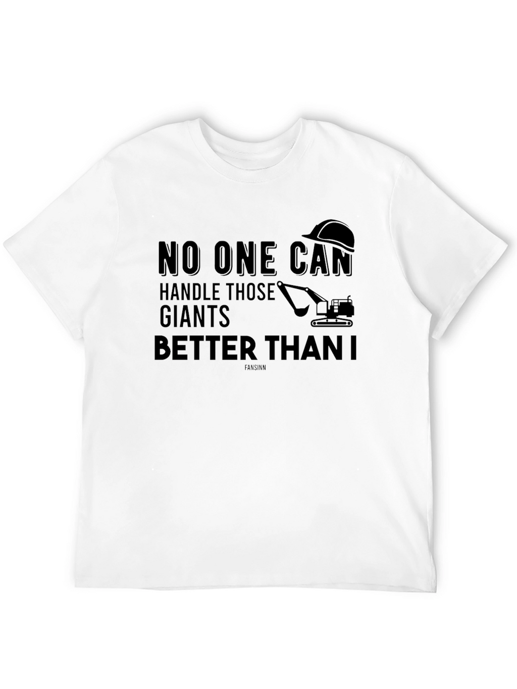 No One Can Handle Those Giants T-Shirt