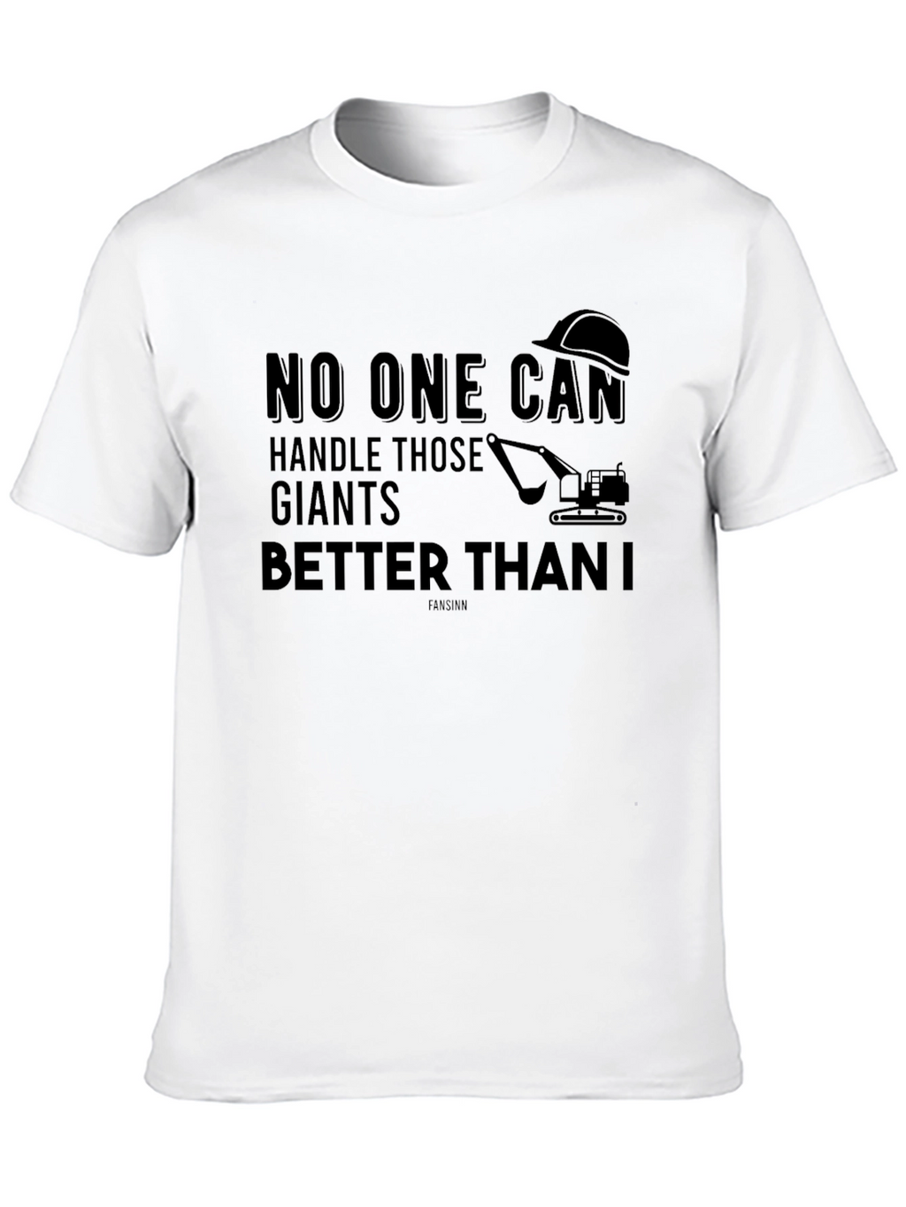 No One Can Handle Those Giants T-Shirt