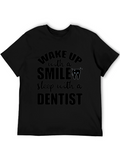 Wake Up With a Smile Dentist T-Shirt