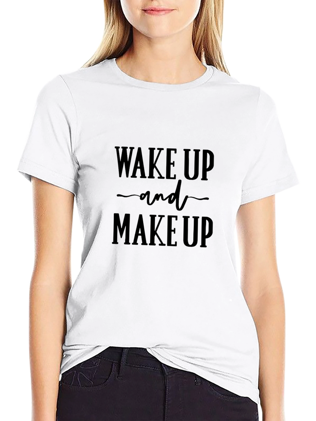Wake Up and Makeup Black Graphic T-Shirt