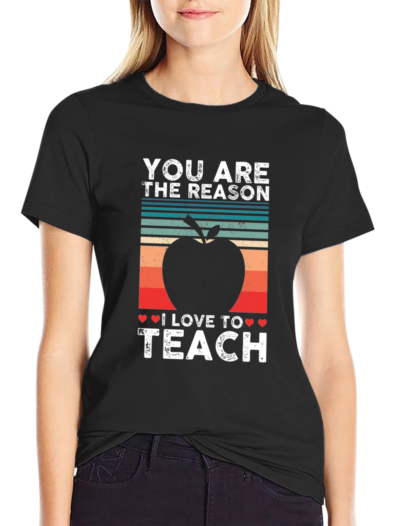 Teacher Appreciation T-Shirt - You Are The Reason I Love To Teach