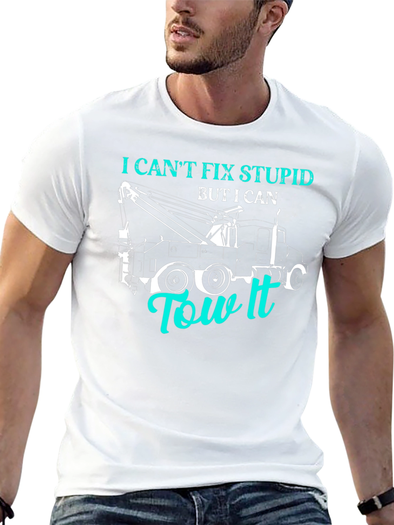 I Cant Fix Stupid Tow Truck T-Shirt