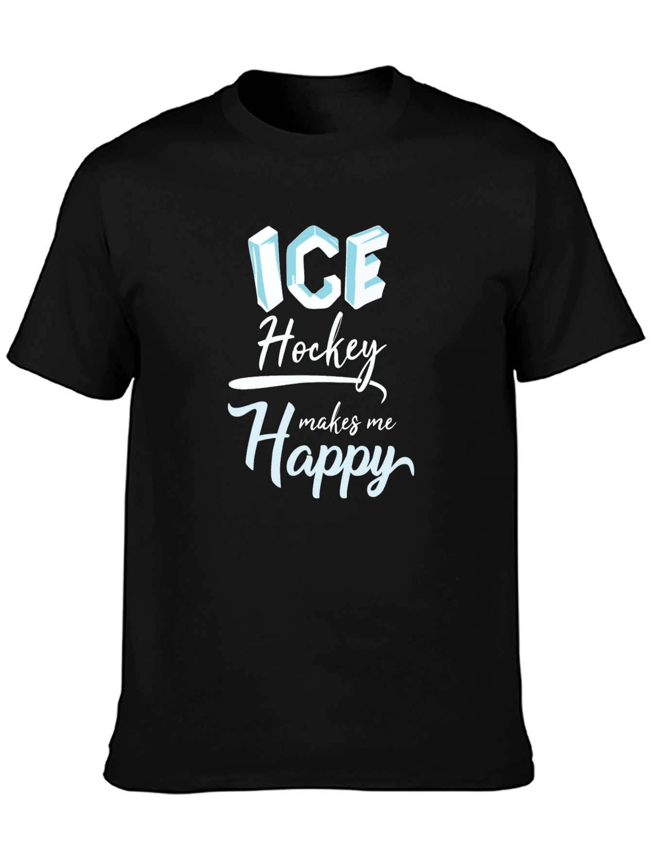 Ice Hockey Makes Me Happy T-Shirt