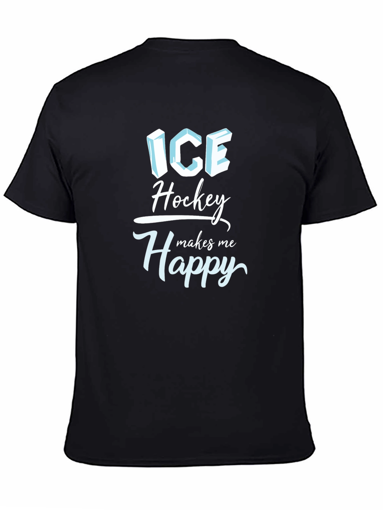 Ice Hockey Makes Me Happy T-Shirt