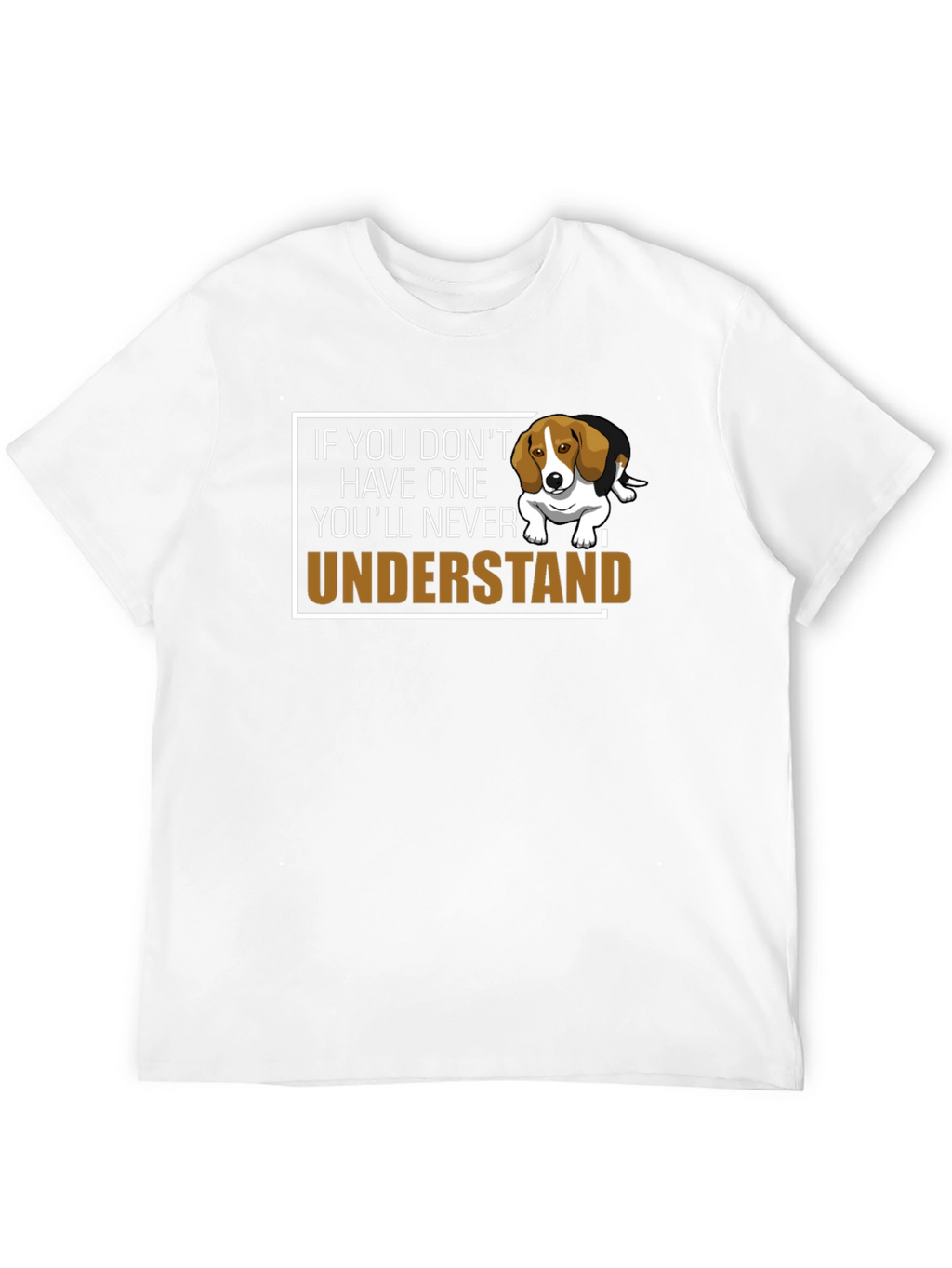 Dog Lover T-Shirt - If You Dont Have One...