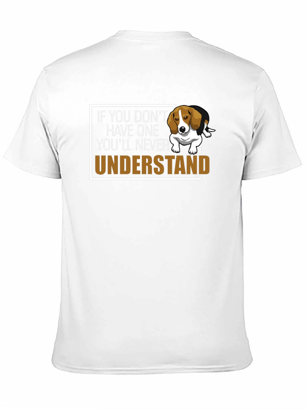 Dog Lover T-Shirt - If You Dont Have One...
