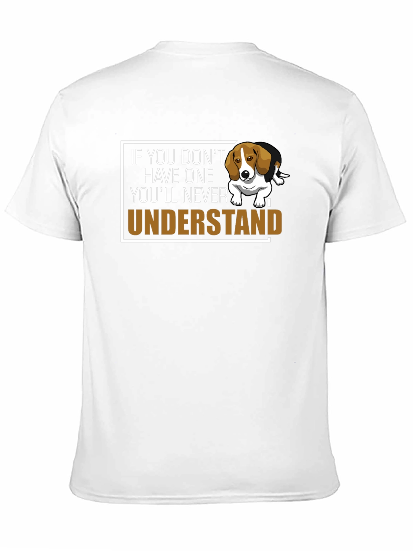 Dog Lover T-Shirt - If You Dont Have One...