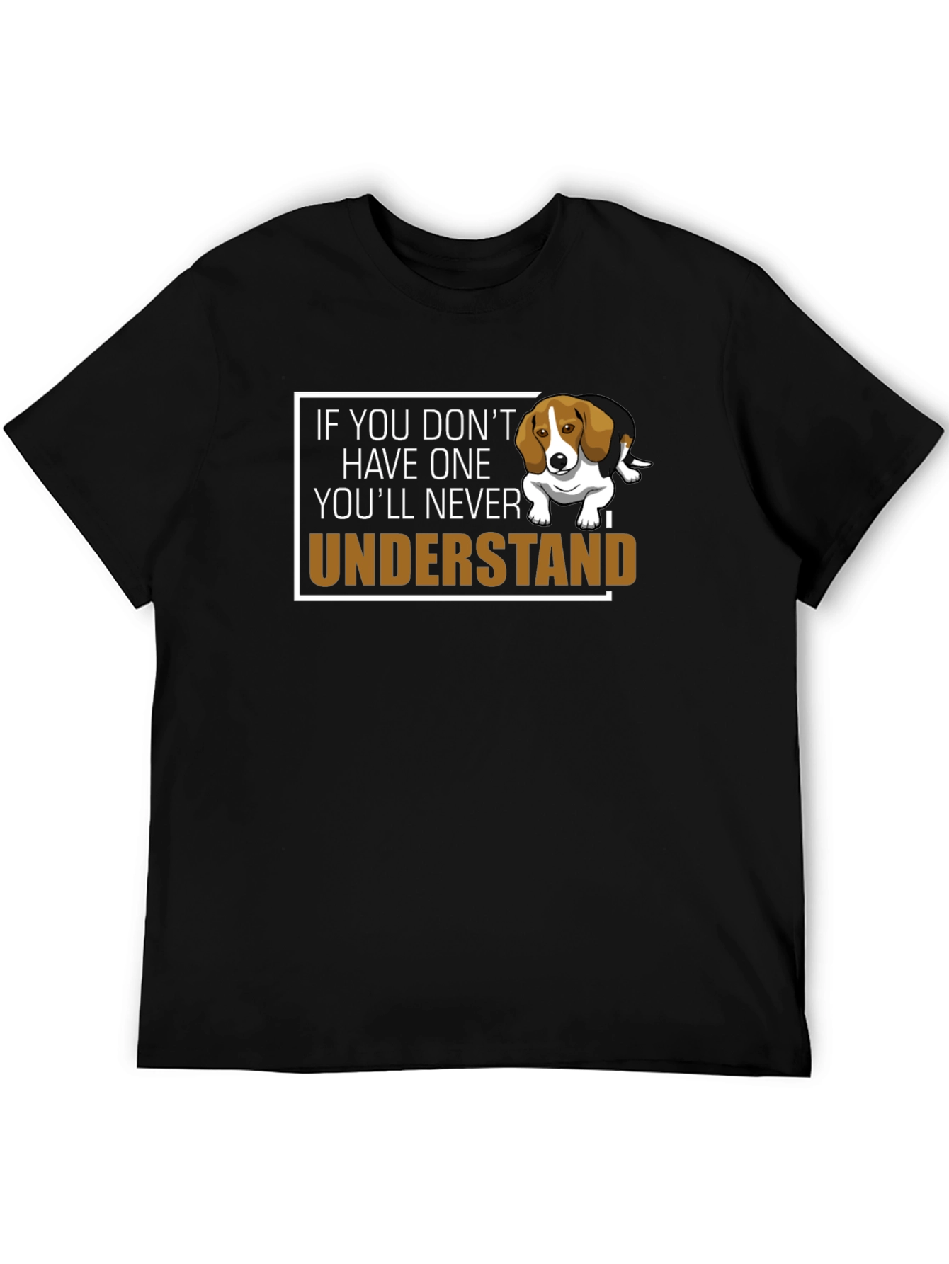 Dog Lover T-Shirt - If You Dont Have One...