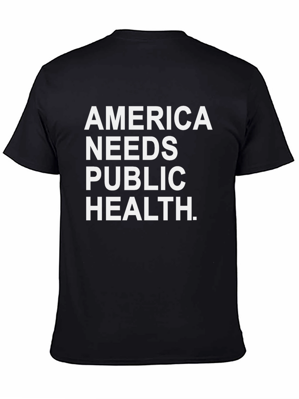 America Needs Public Health T-Shirt