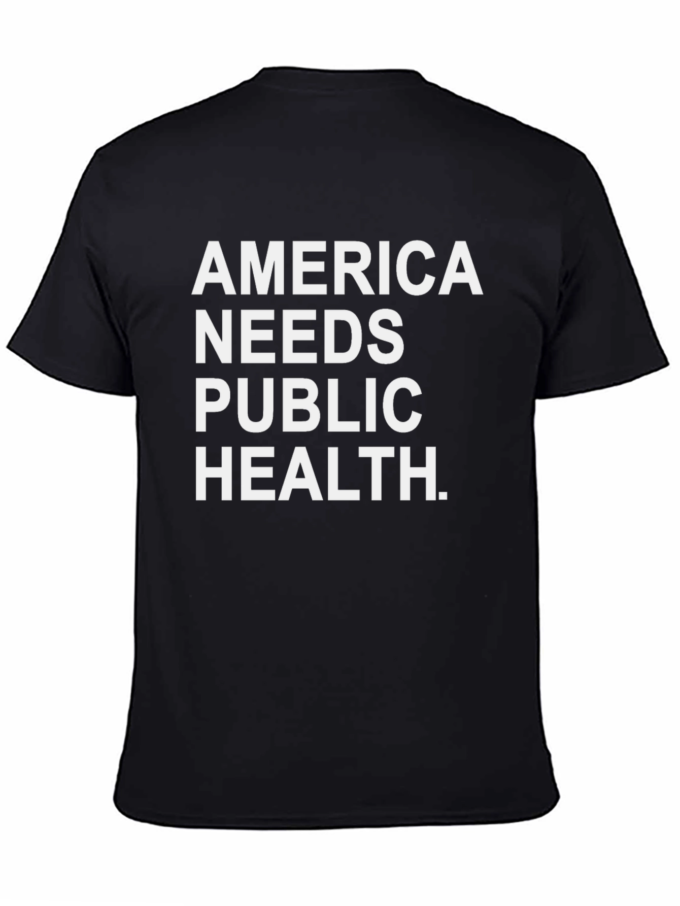 America Needs Public Health T-Shirt