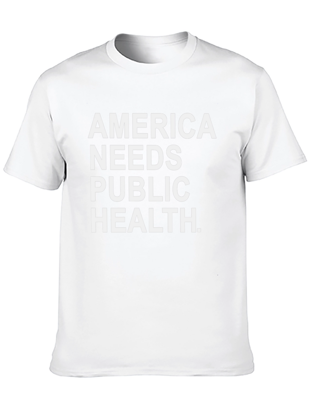 America Needs Public Health T-Shirt