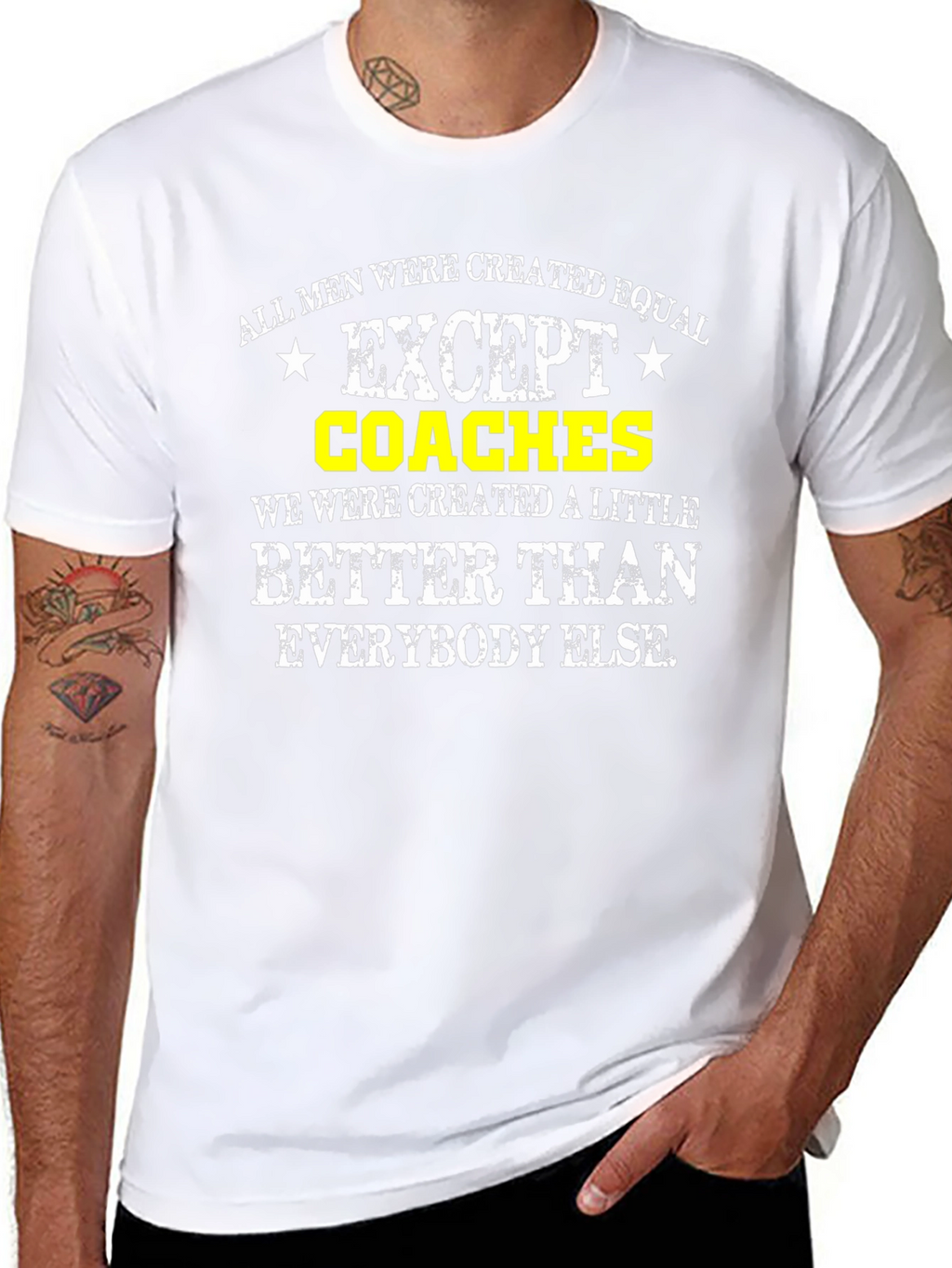 Funny Coaches T-Shirt: All Men Are Created Equal Except...
