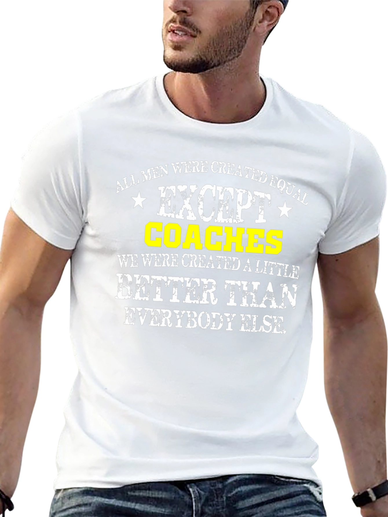 Funny Coaches T-Shirt: All Men Are Created Equal Except...