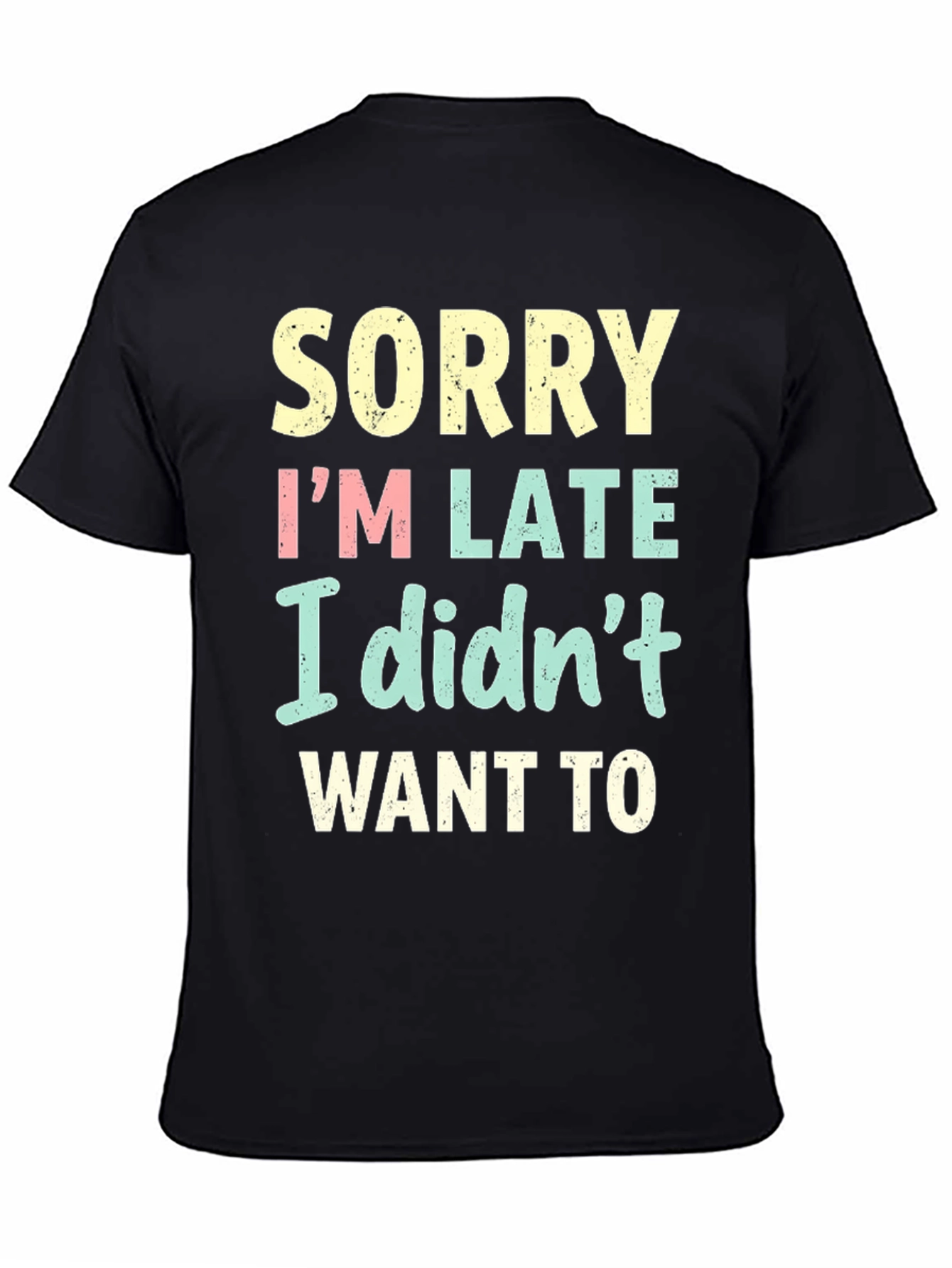 Funny Sorry Im Late T-Shirt
