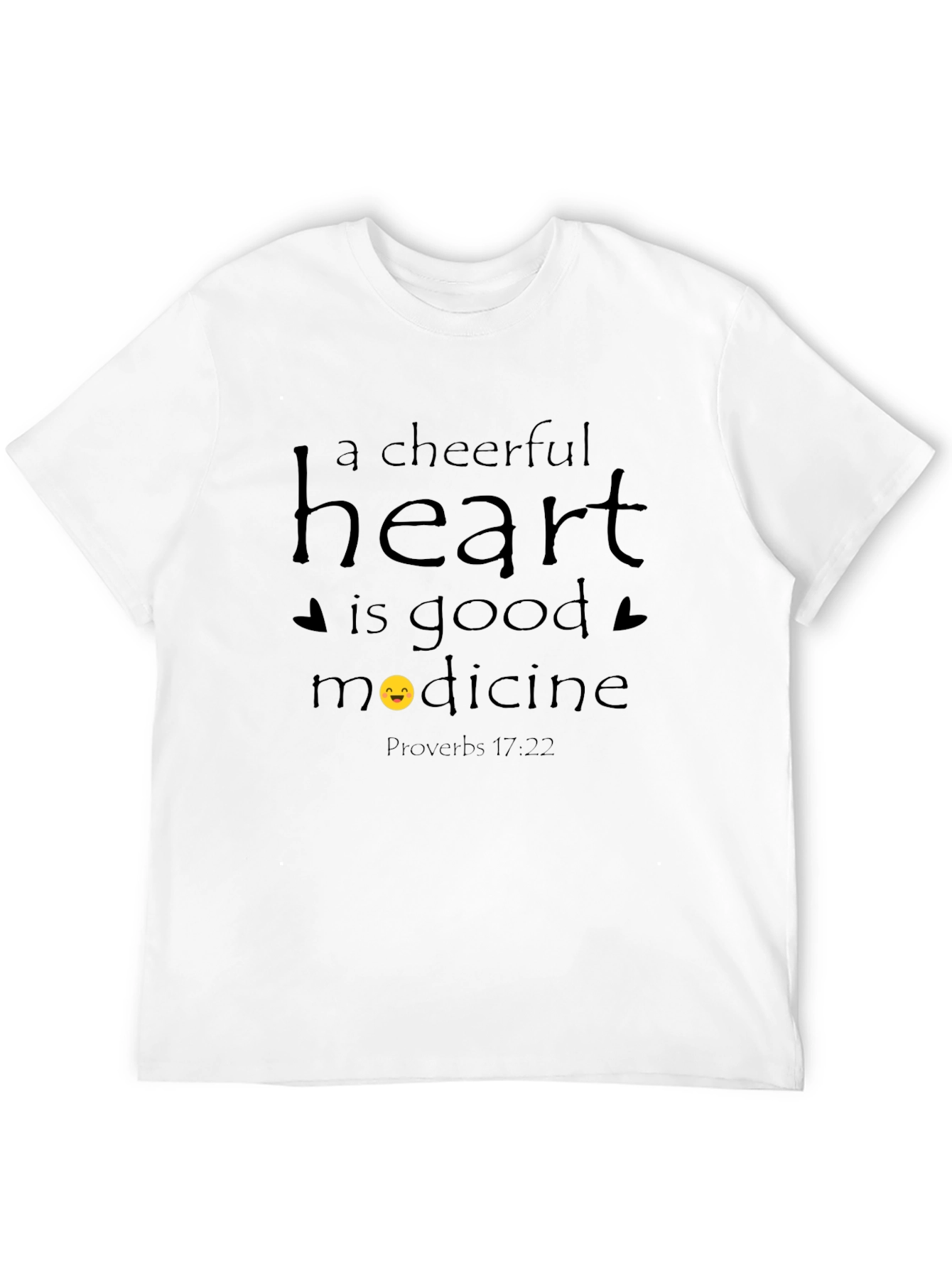 Cheerful Heart T-Shirt - Proverbs 17:22