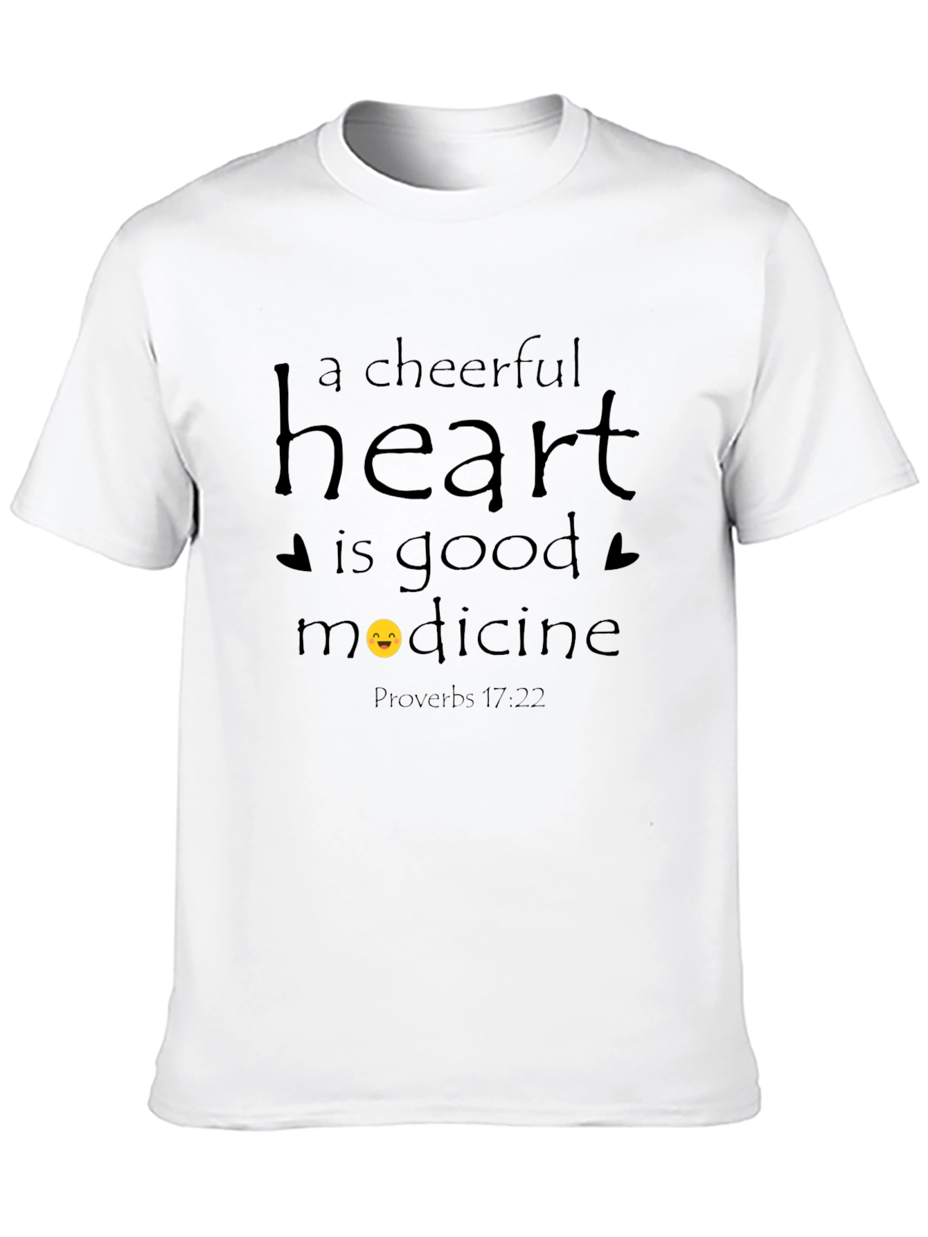 Cheerful Heart T-Shirt - Proverbs 17:22
