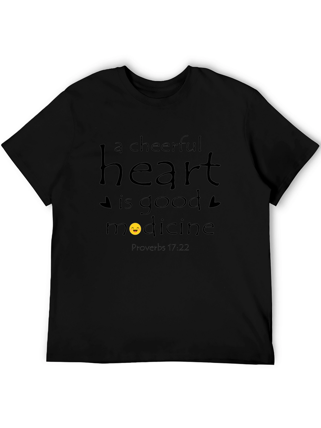 Cheerful Heart T-Shirt - Proverbs 17:22