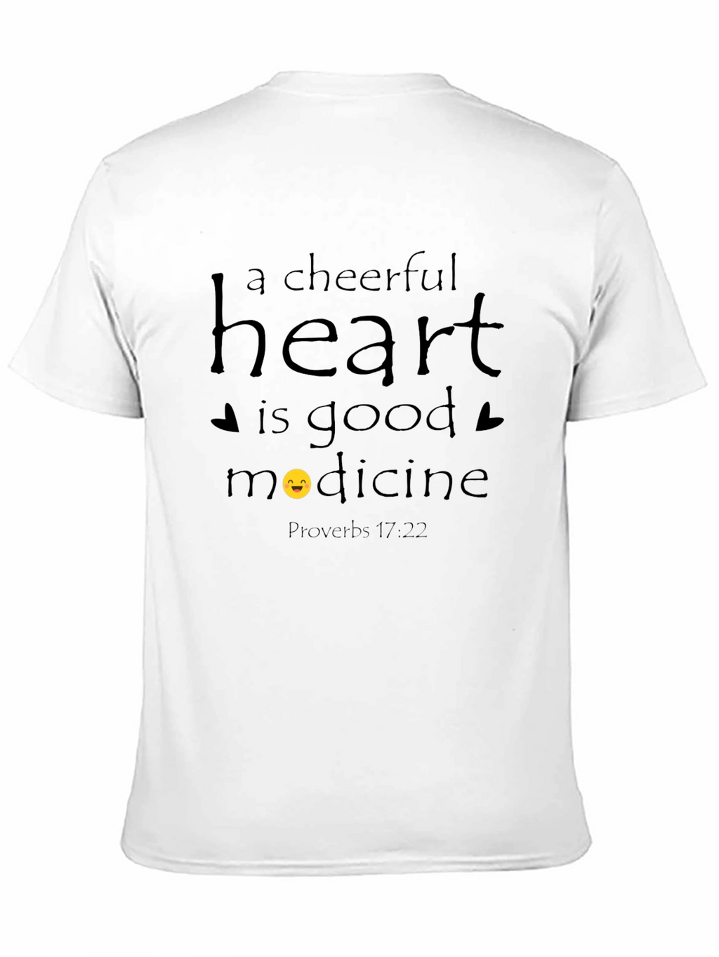 Cheerful Heart T-Shirt - Proverbs 17:22