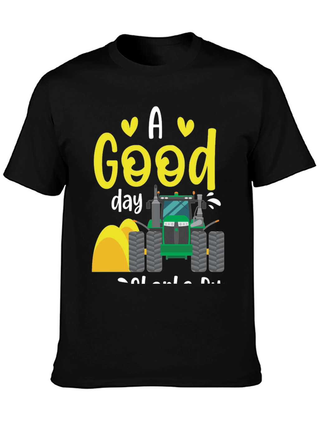 A Good Day to Drive Tractor Black T-Shirt