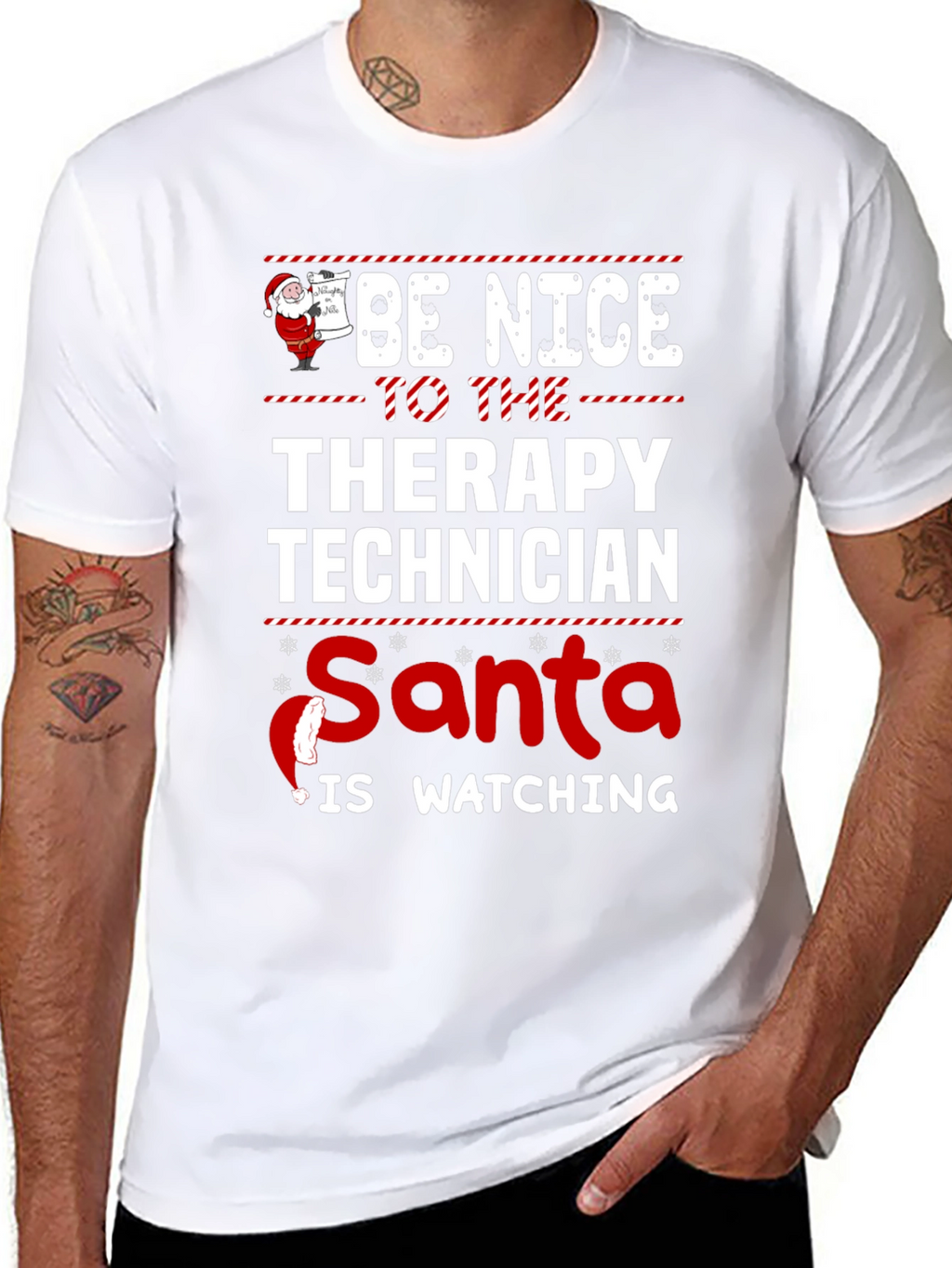 Be Nice to Therapy Technician Santa is Watching T-Shirt