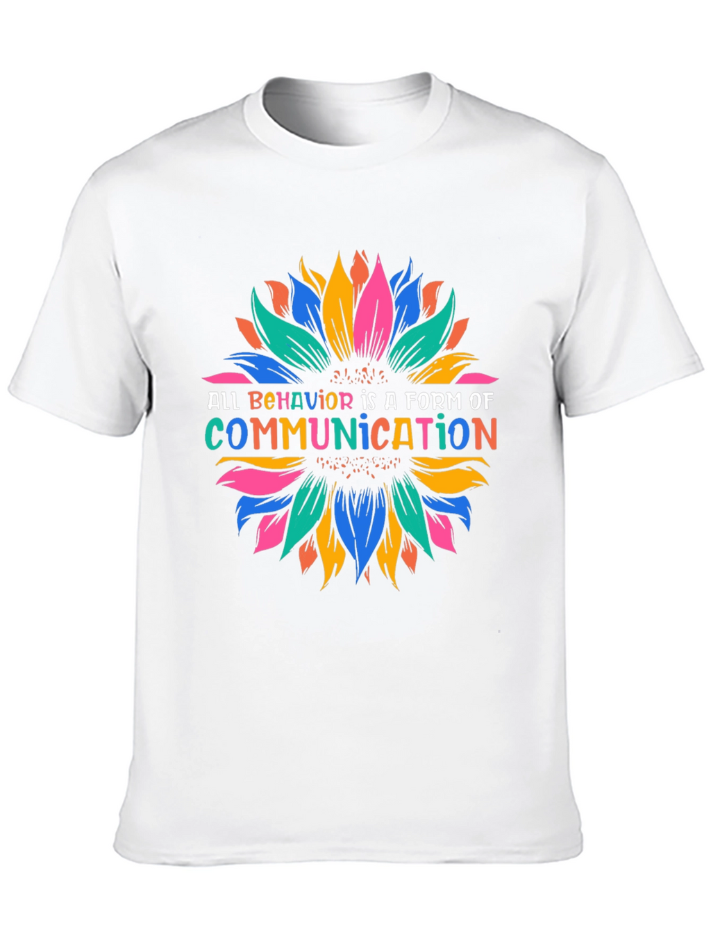 All Behavior is Communication Graphic Tee