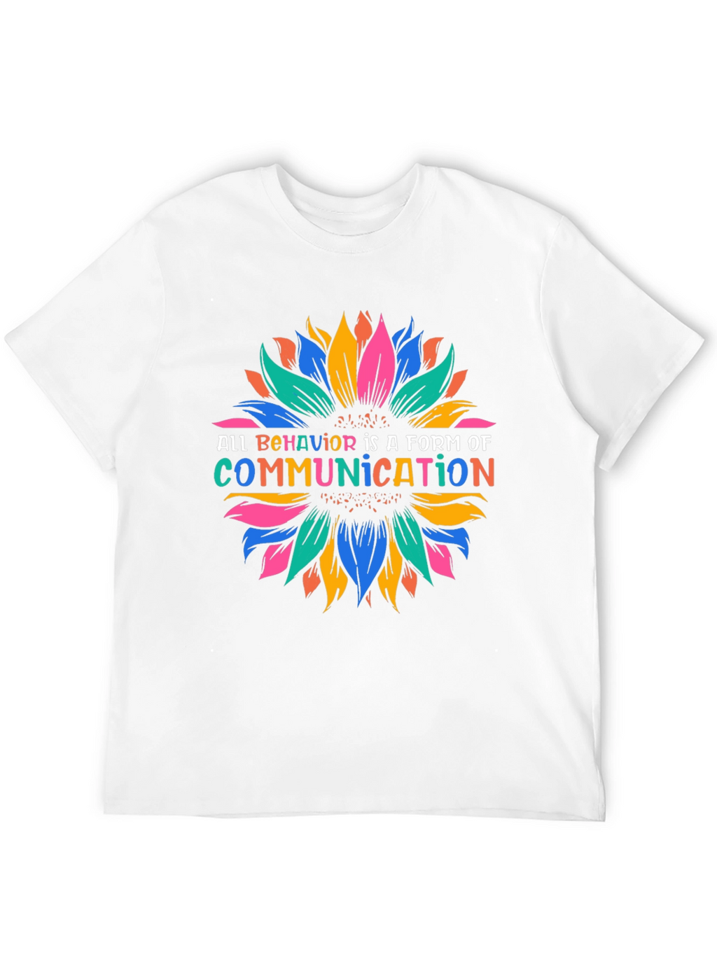 All Behavior is Communication Graphic Tee