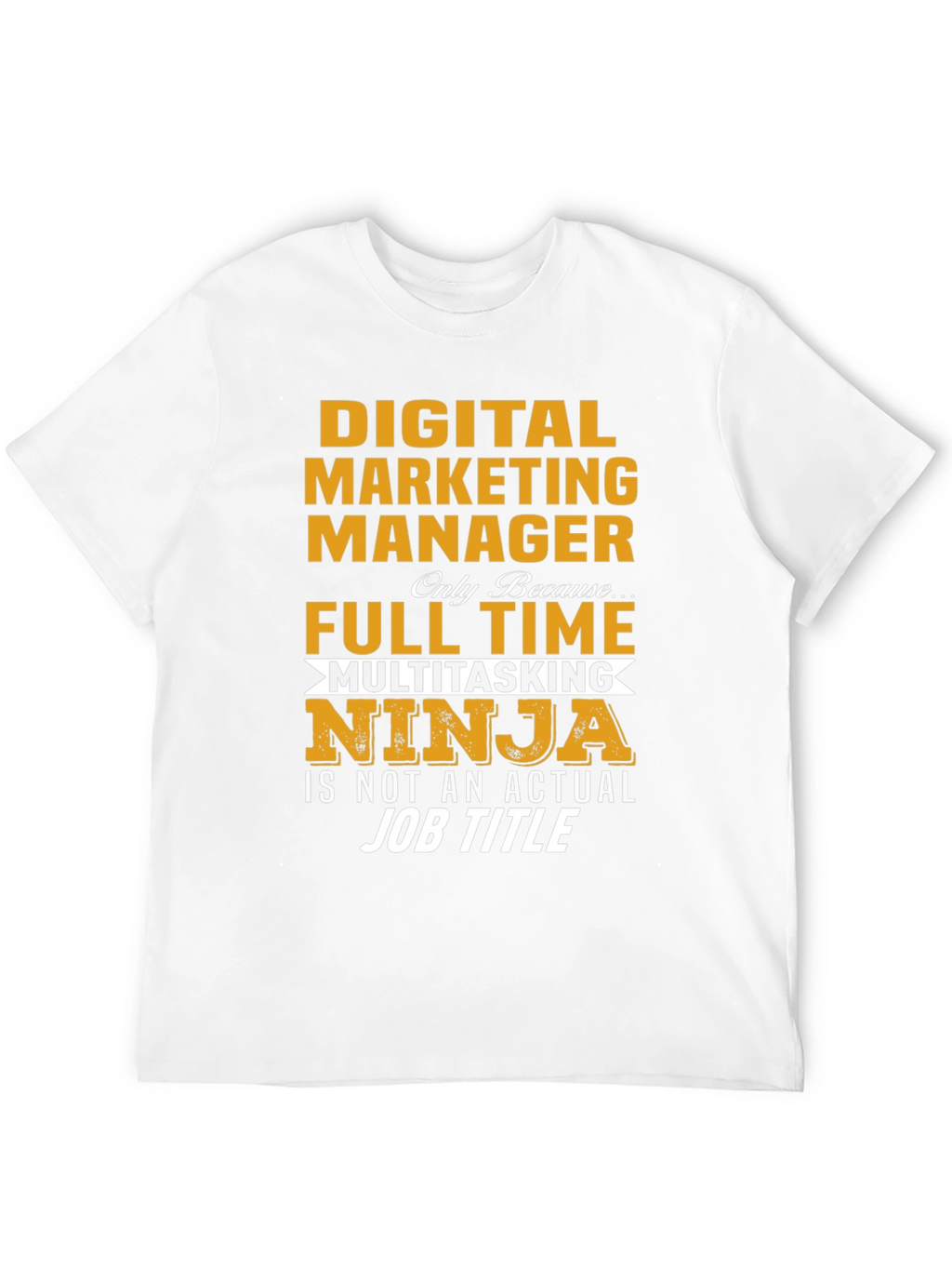 Digital Marketing Manager Funny T-Shirt