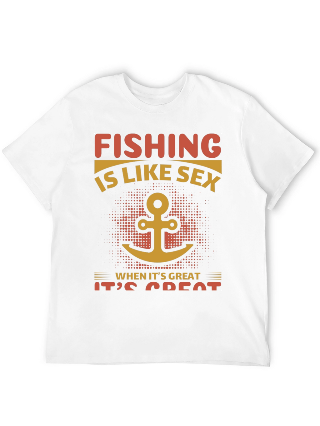 Fishing Like Sex T-Shirt