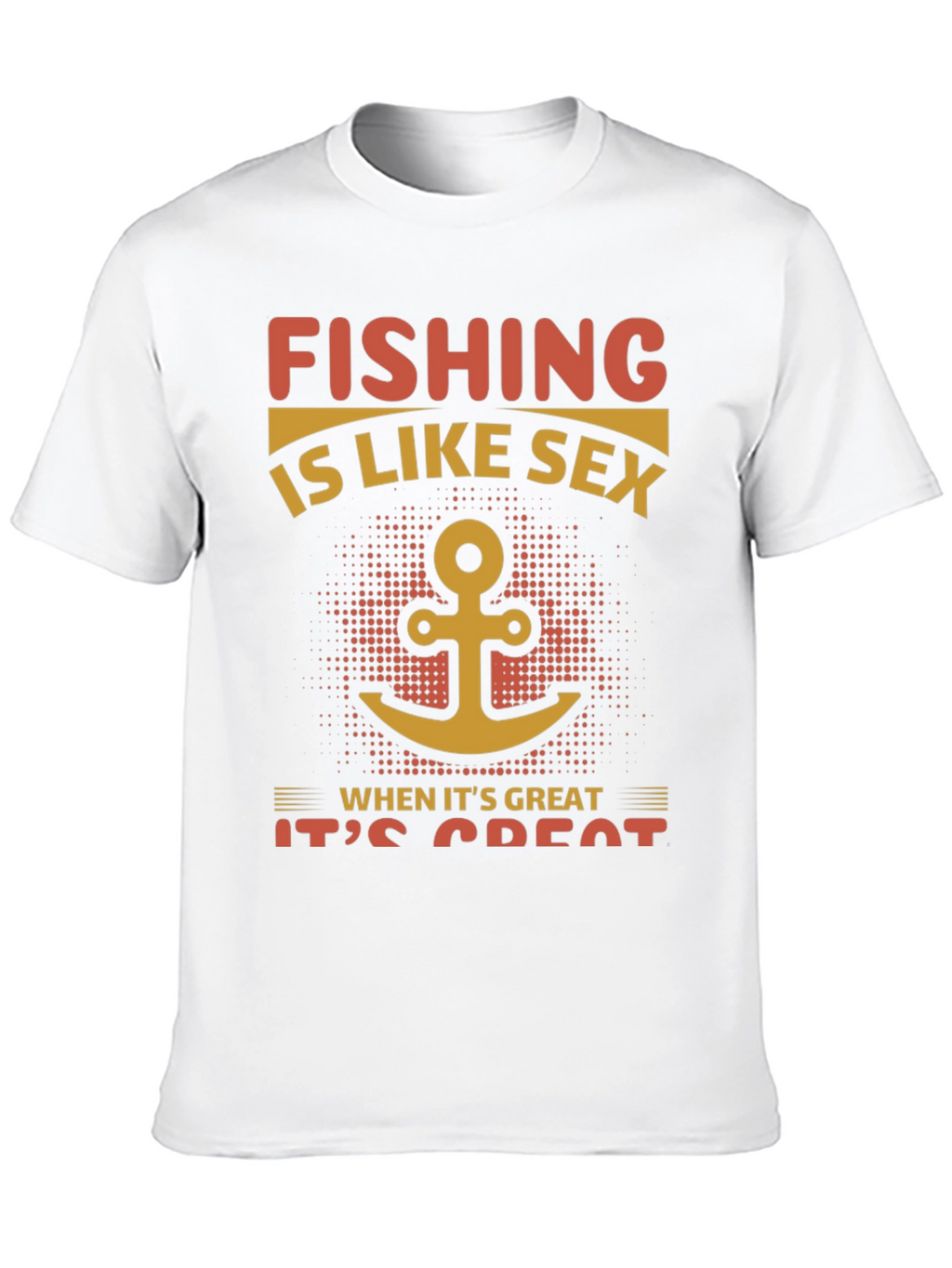 Fishing Like Sex T-Shirt