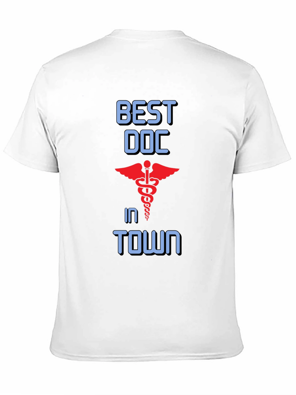 Best Doc in Town T-Shirt - Medical Profession Apparel
