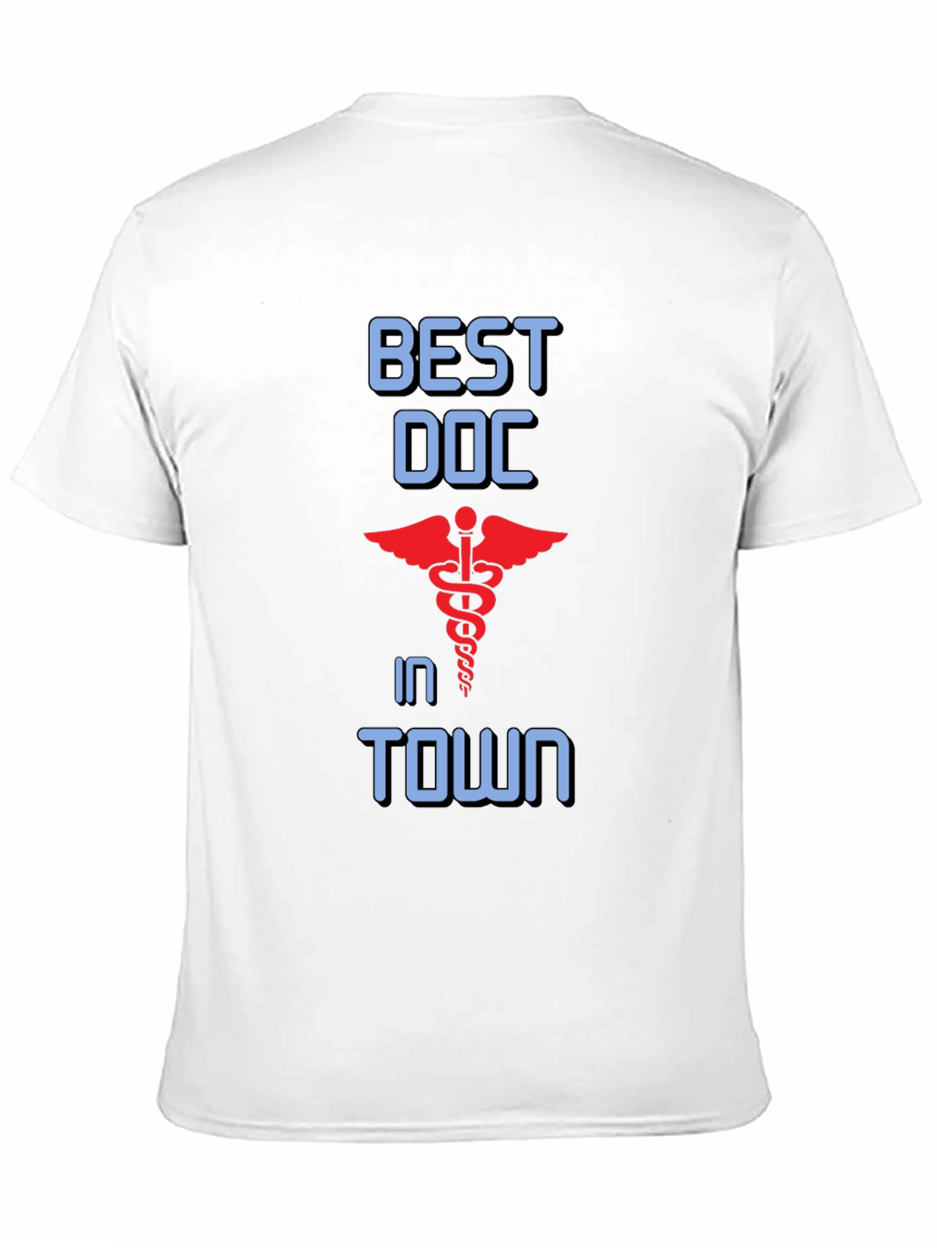 Best Doc in Town T-Shirt - Medical Profession Apparel