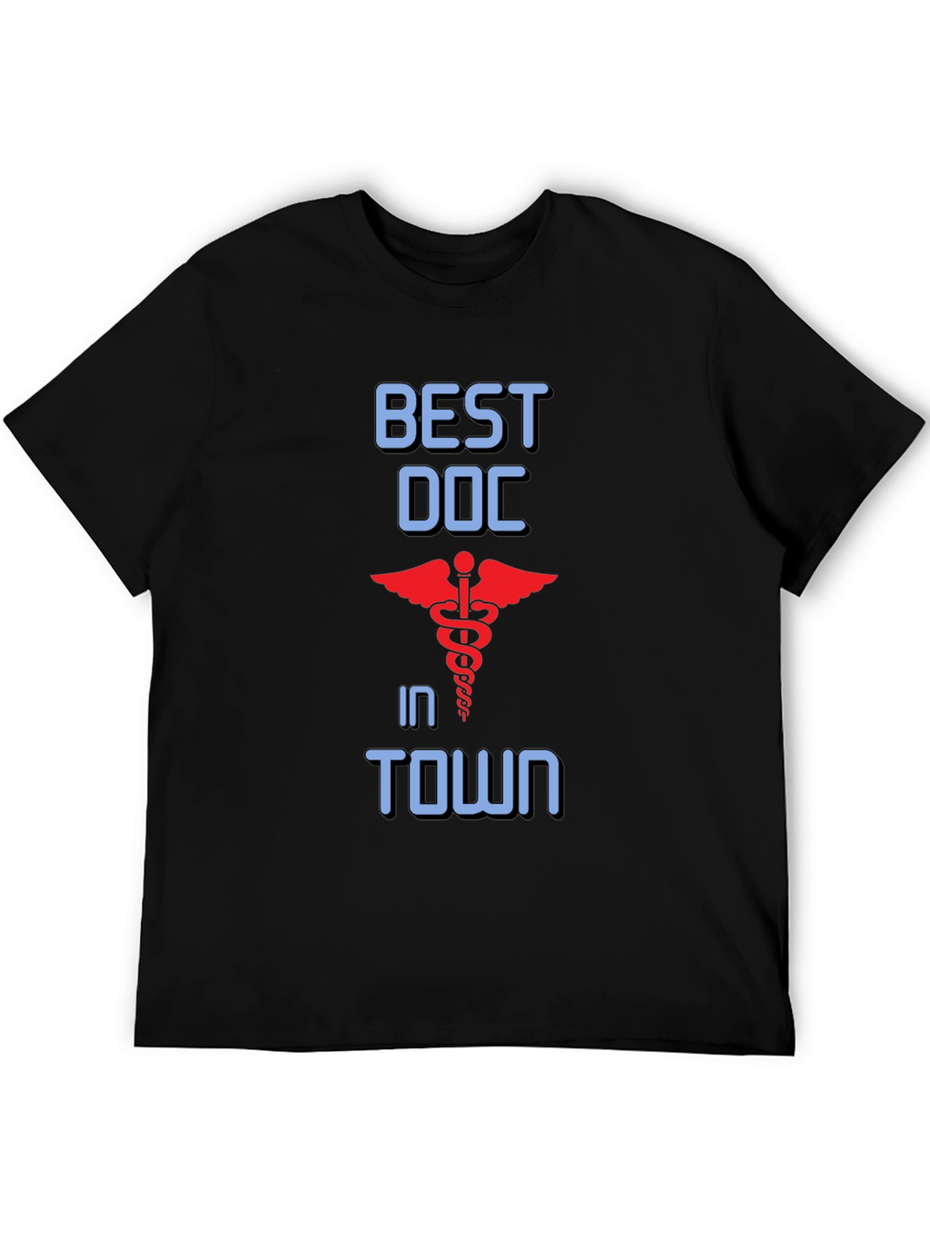 Best Doc in Town T-Shirt - Medical Profession Apparel