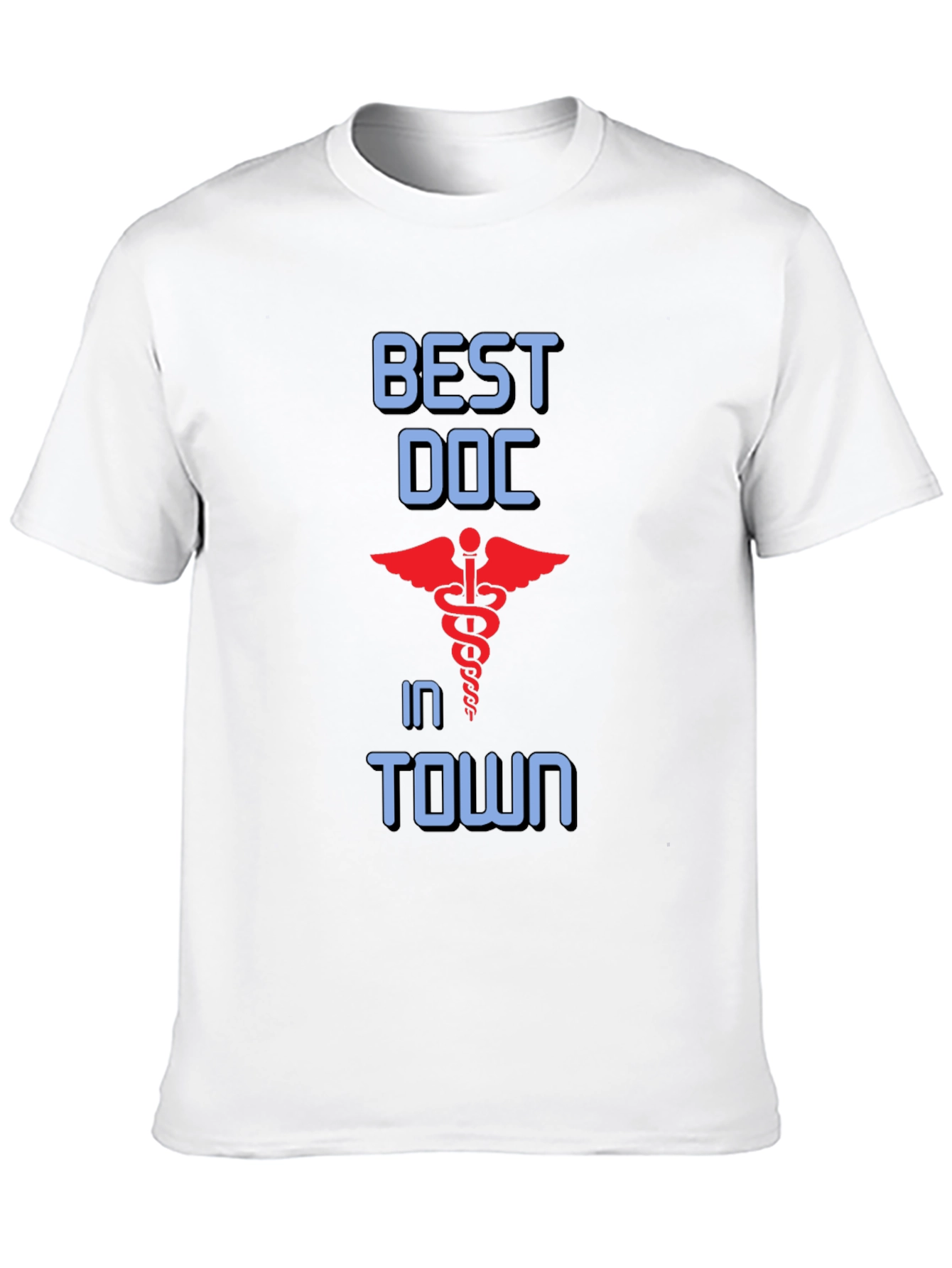 Best Doc in Town T-Shirt - Medical Profession Apparel