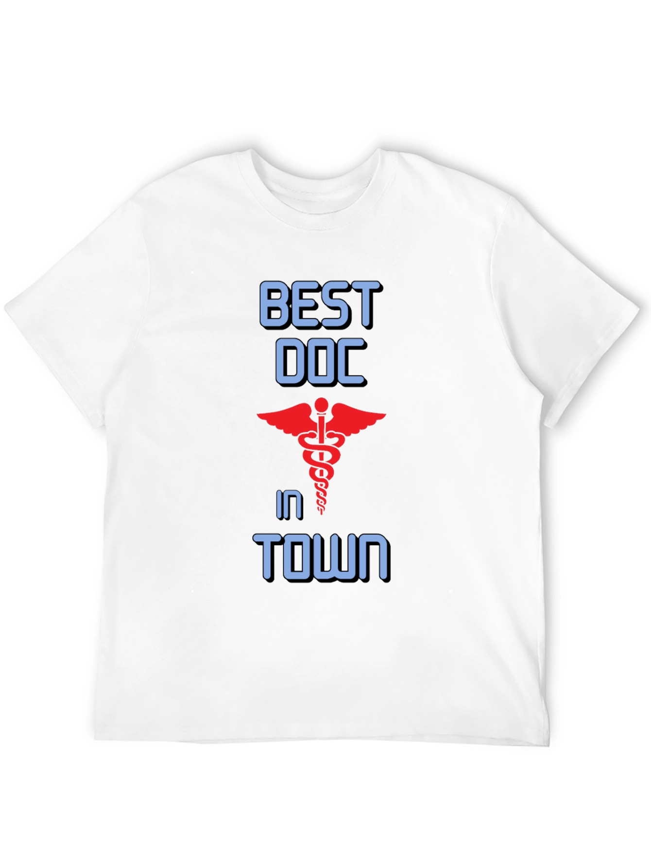 Best Doc in Town T-Shirt - Medical Profession Apparel
