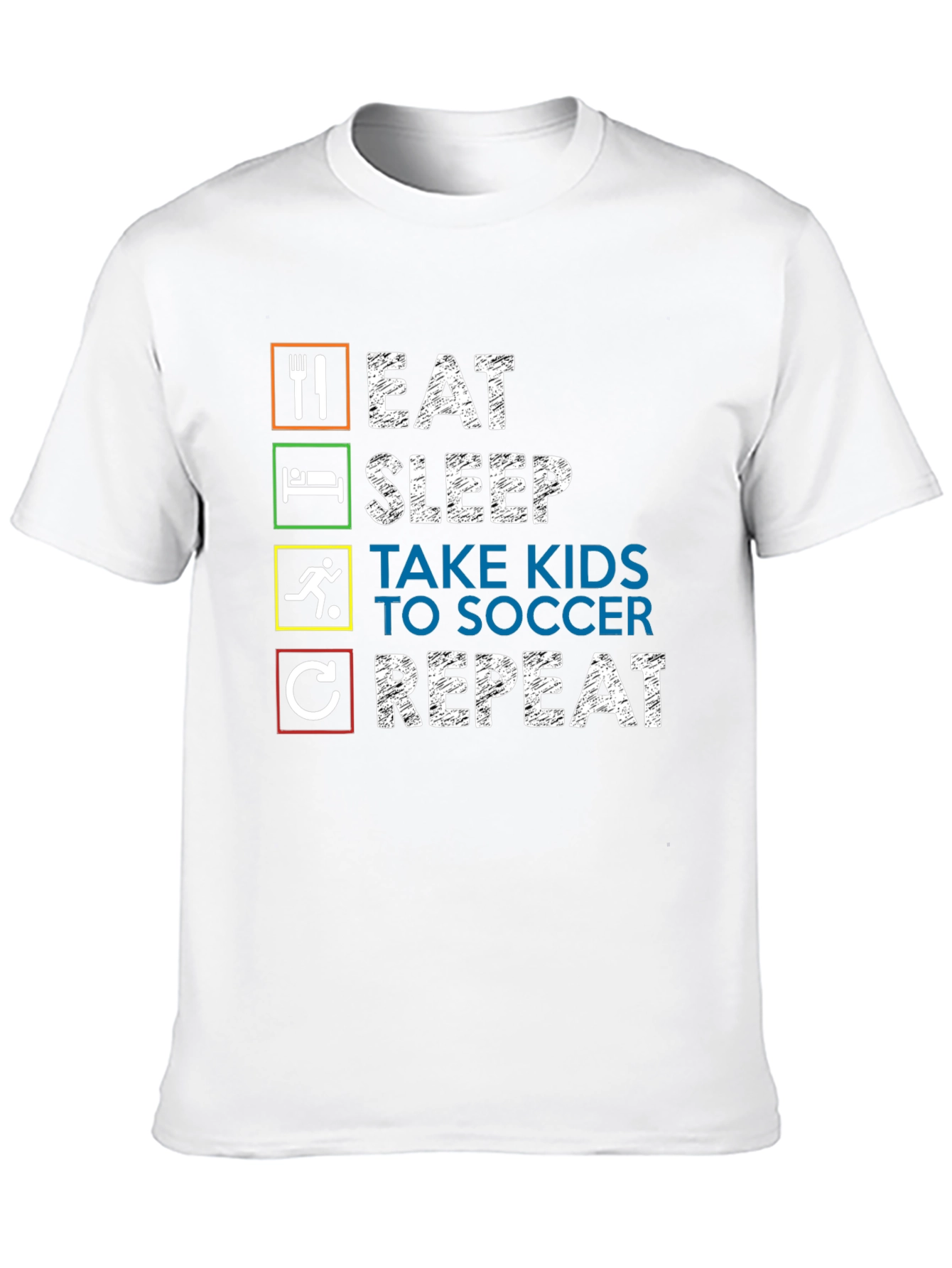 Eat Sleep Take Kids Soccer Repeat Graphic Tee