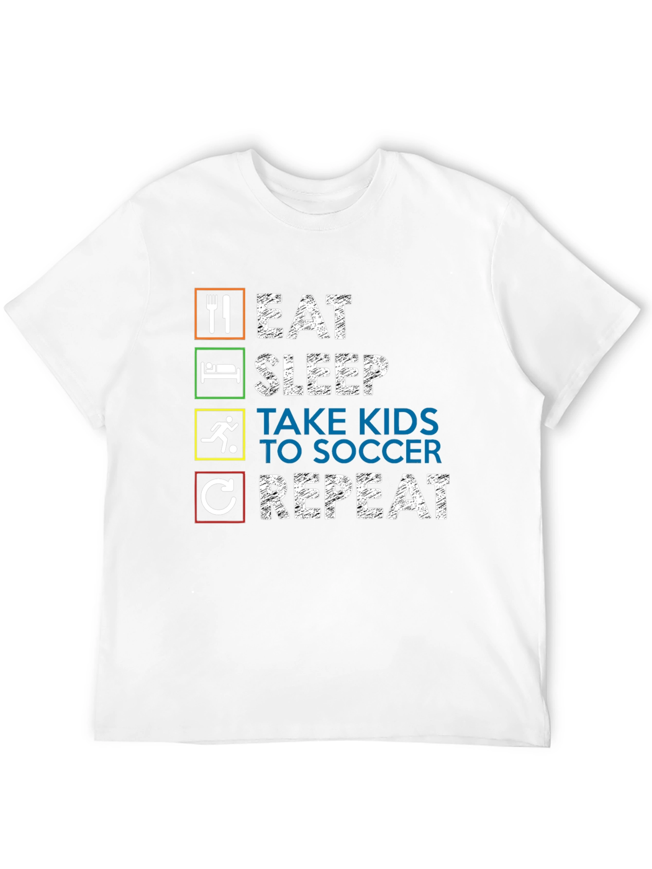 Eat Sleep Take Kids Soccer Repeat Graphic Tee