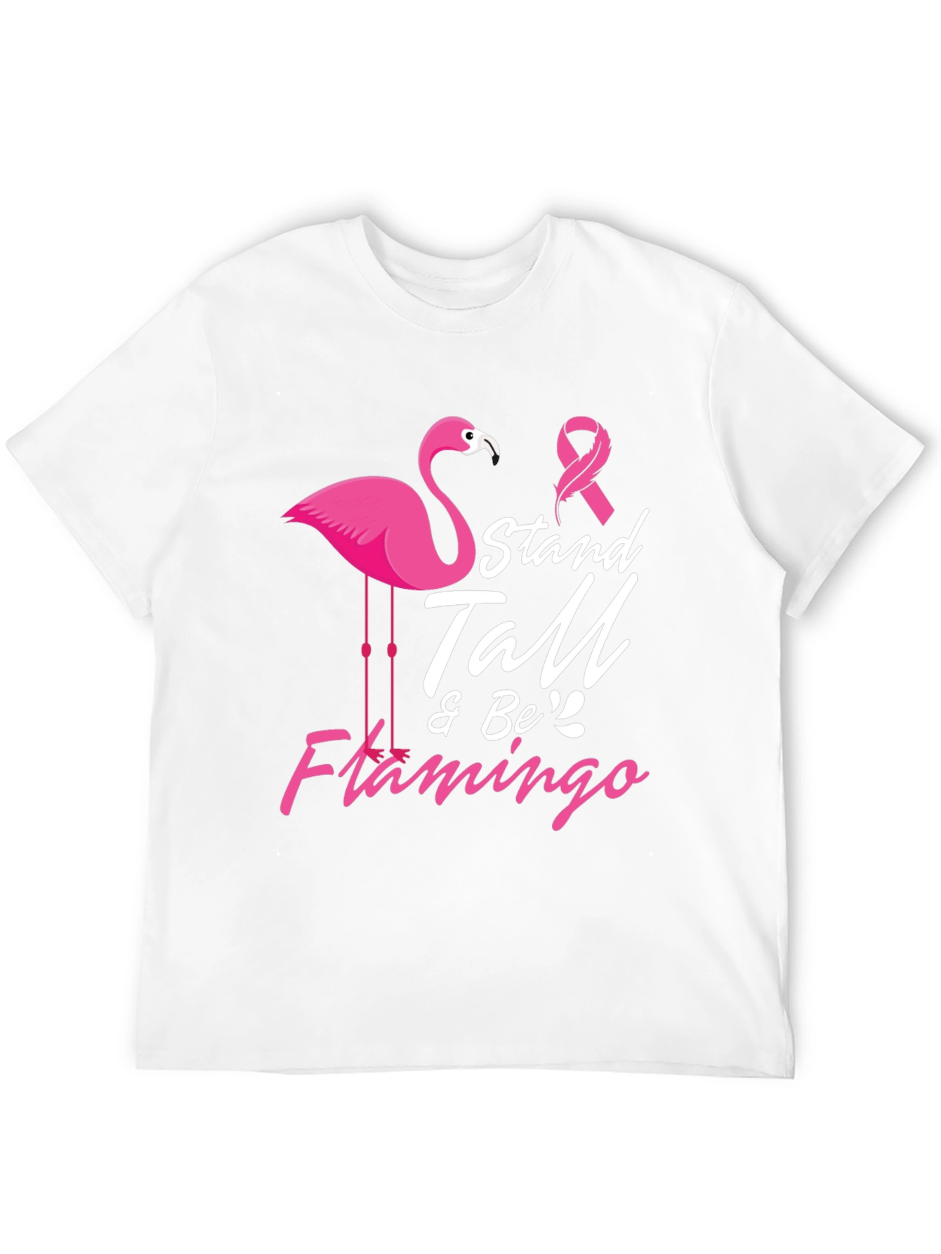 Stand Tall & Be Flamingo Cancer Awareness T-Shirt