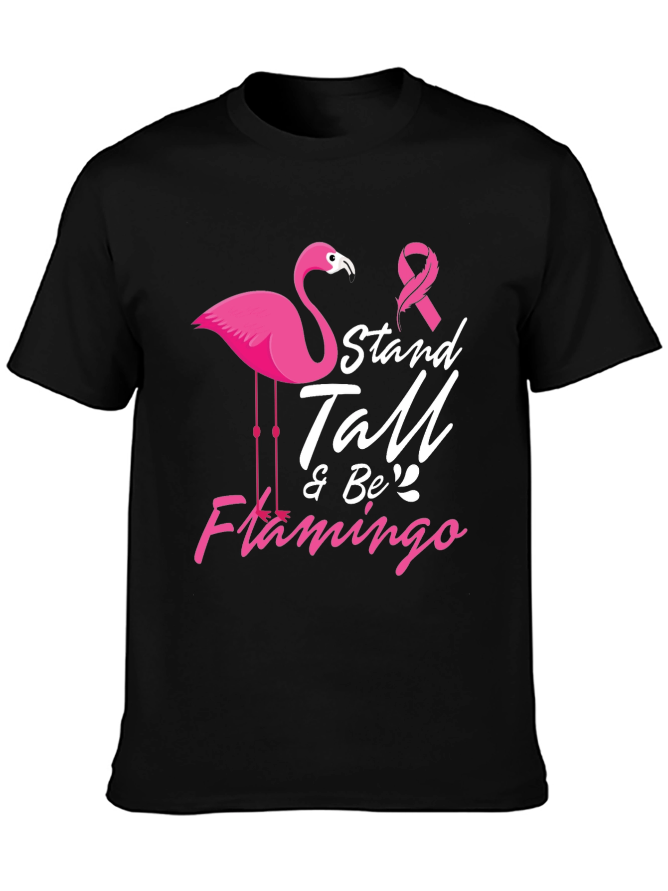 Stand Tall & Be Flamingo Cancer Awareness T-Shirt