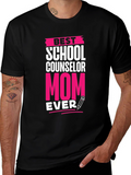 Best School Counselor Mom Ever T-Shirt