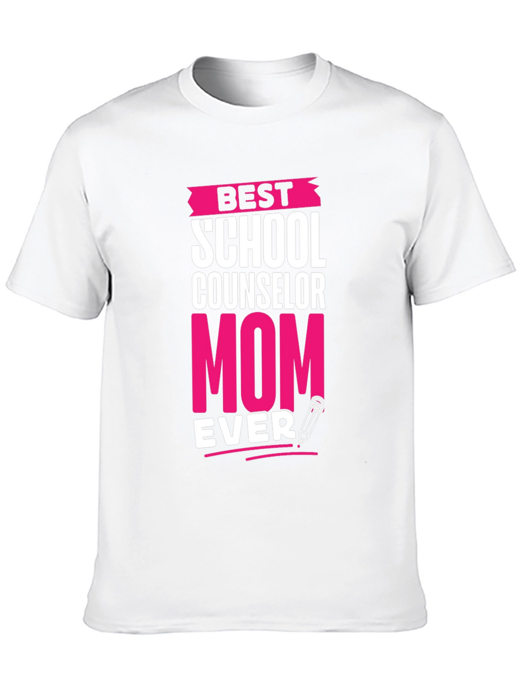 Best School Counselor Mom Ever T-Shirt