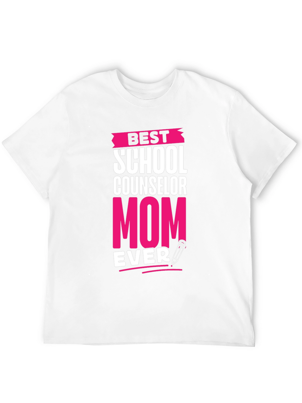 Best School Counselor Mom Ever T-Shirt