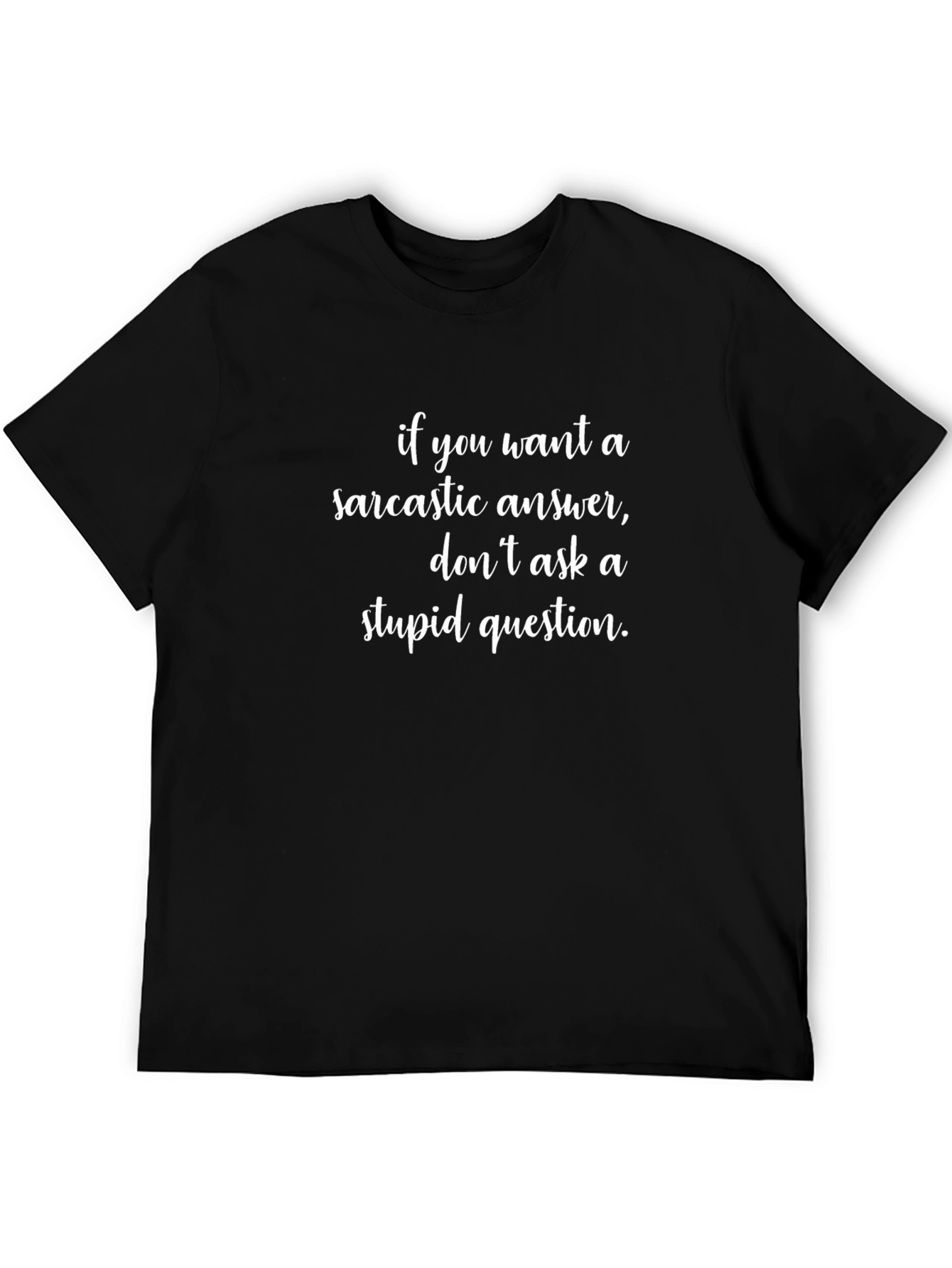 Sarcastic Answer T-Shirt - Black Tee