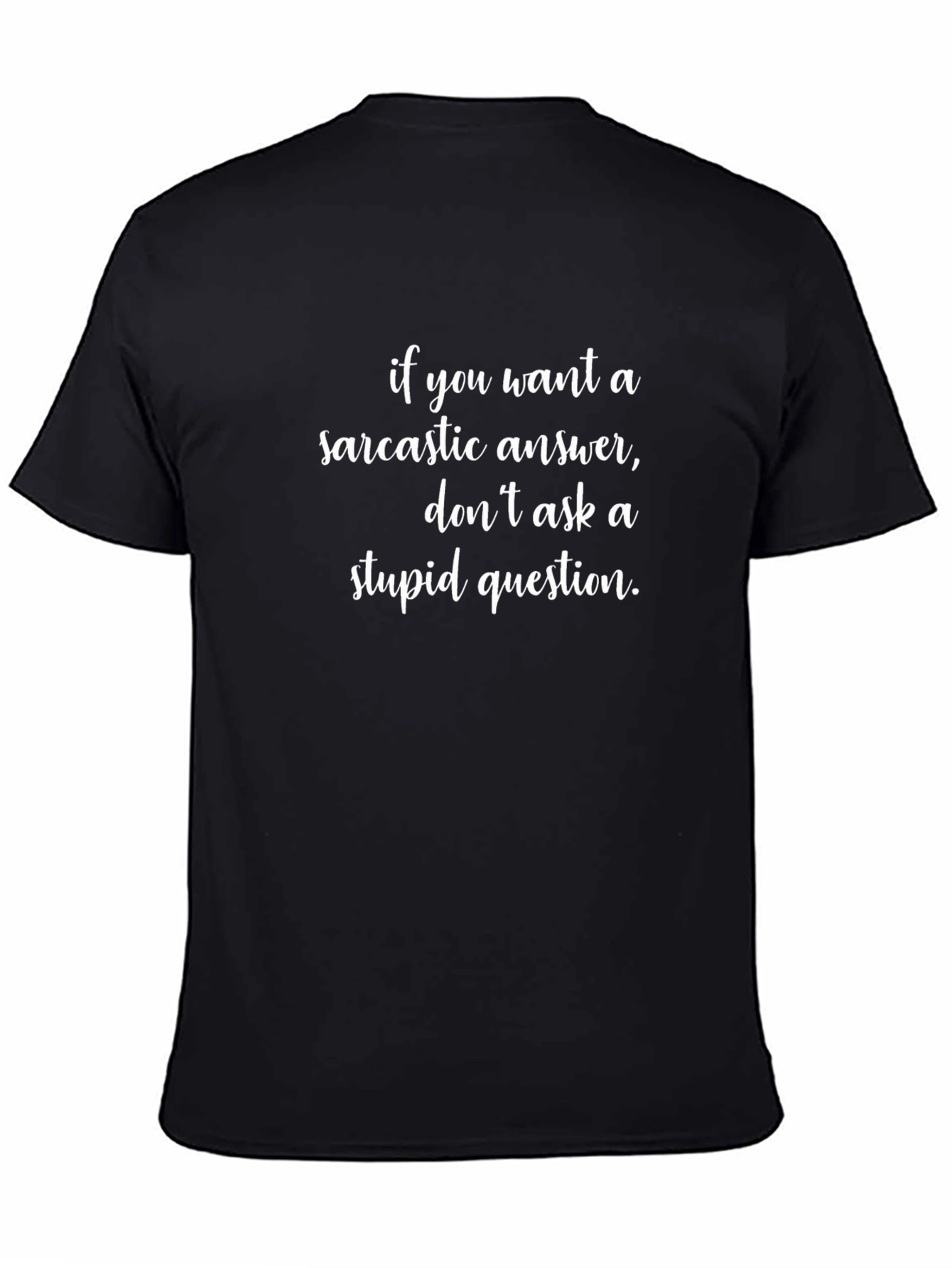 Sarcastic Answer T-Shirt - Black Tee