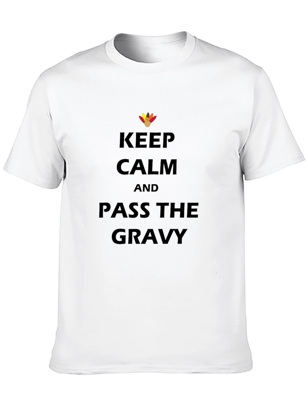 Keep Calm Pass the Gravy T-Shirt