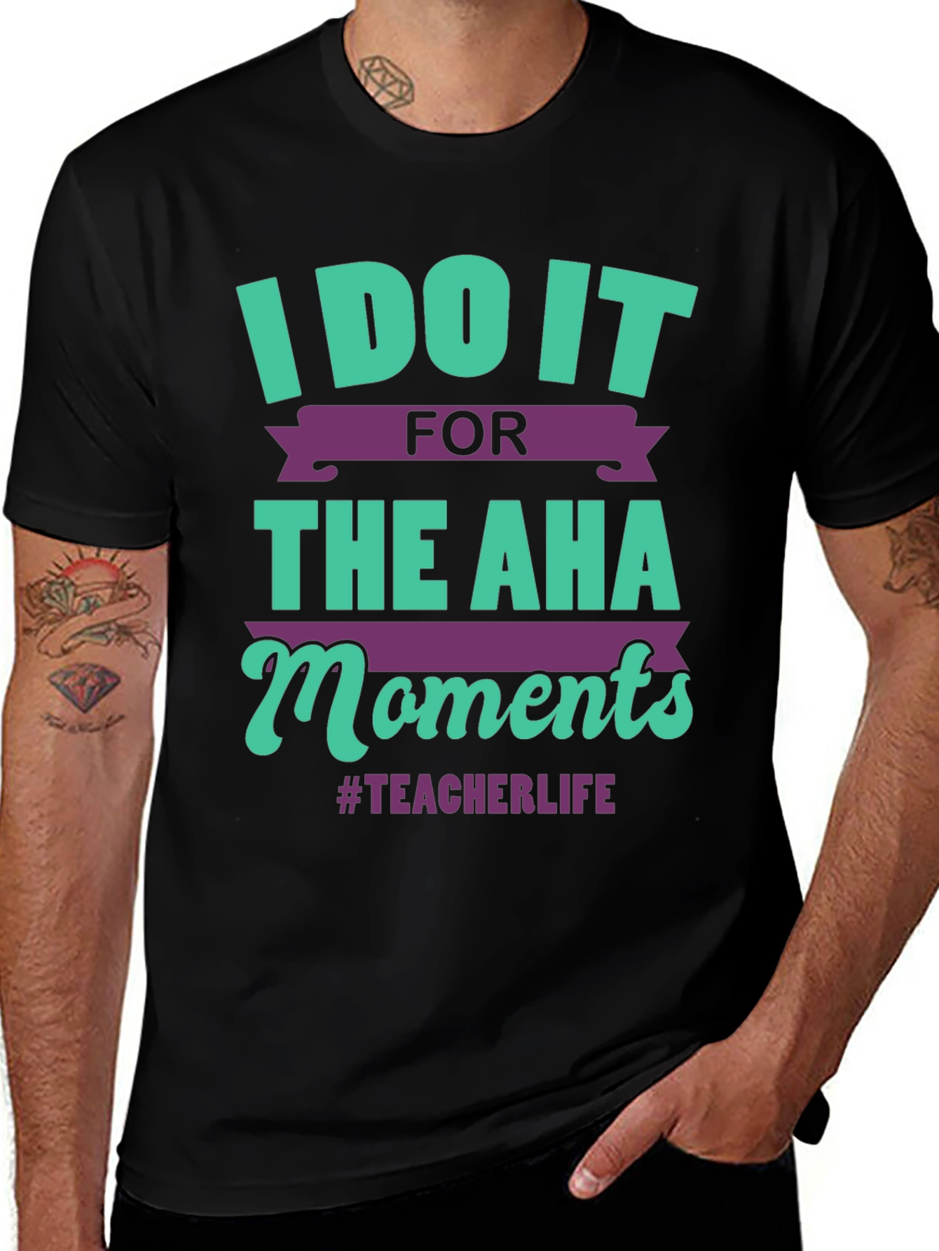 Teacher Life T-Shirt: I Do It For The Aha Moments