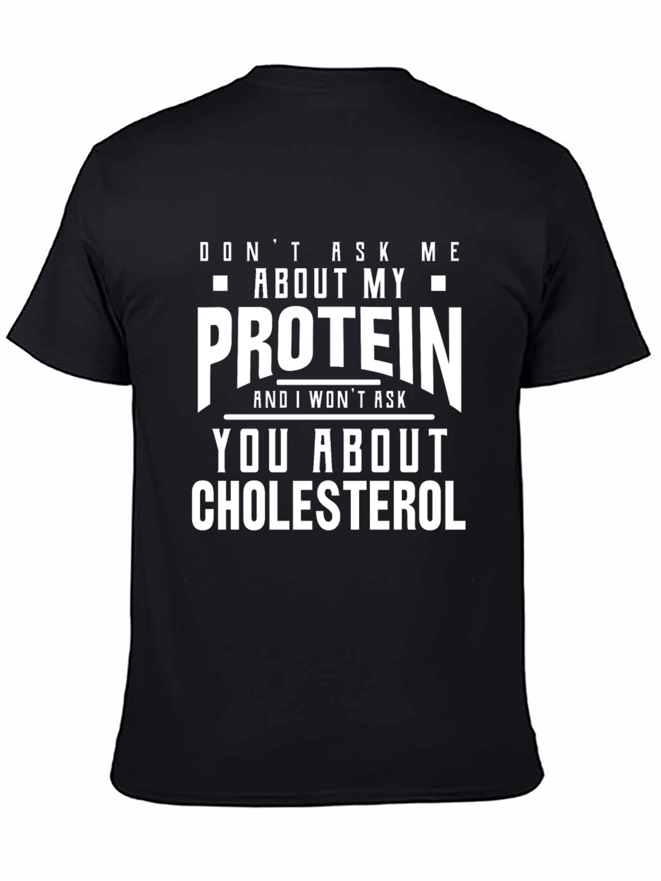 Protein vs. Cholesterol Funny T-Shirt