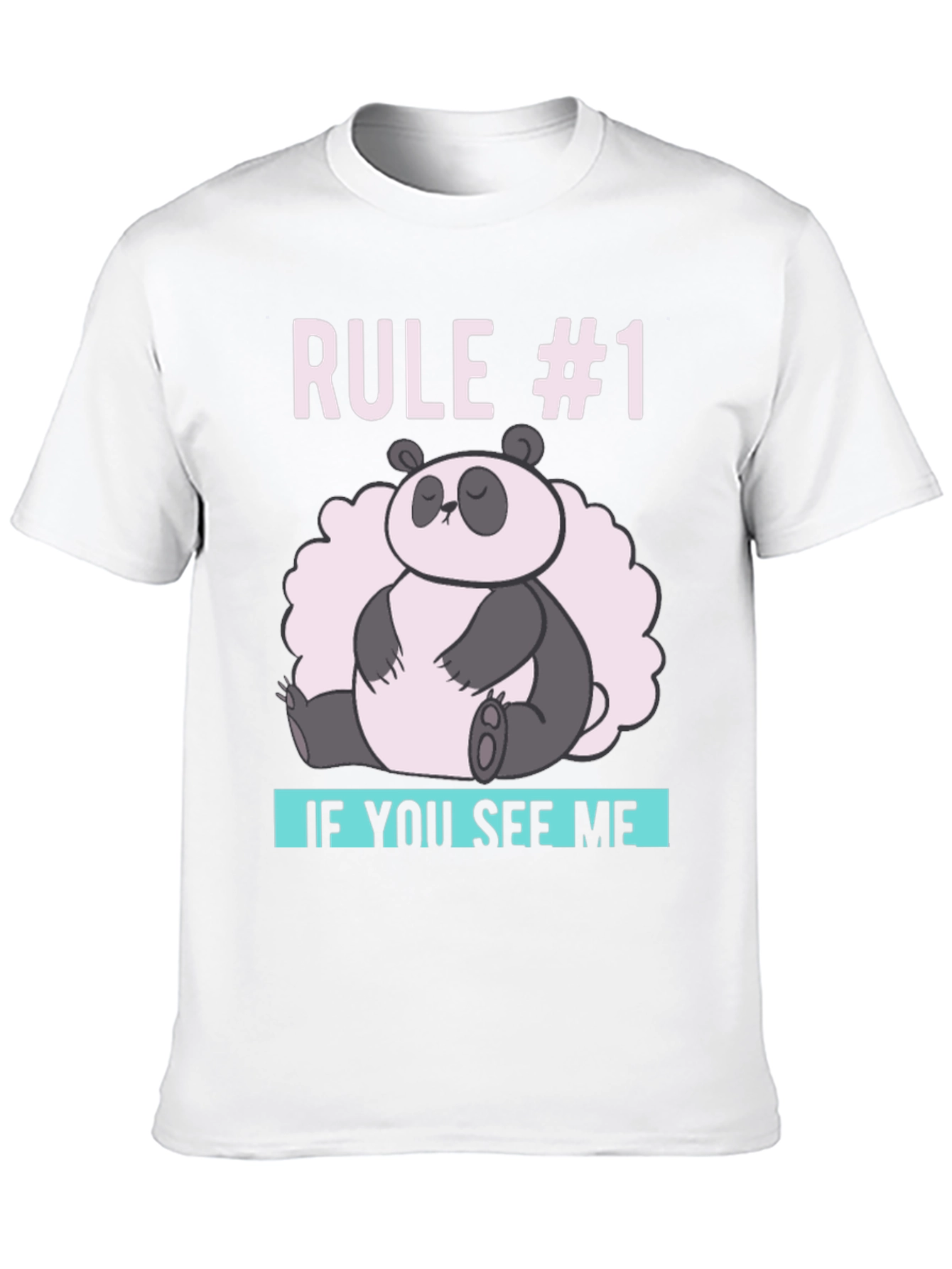 Rule #1 Panda T-Shirt - Lazy Day Essential